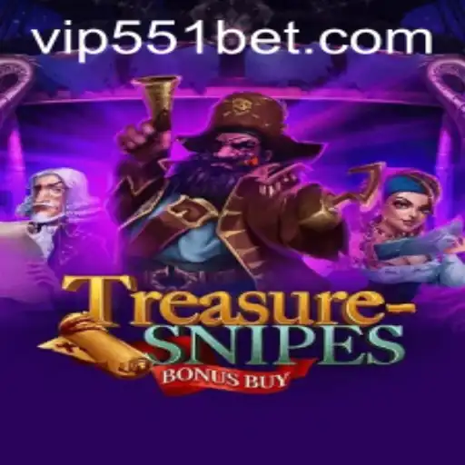 Exploring the Thrills of TreasuresnipesBonusBuy and the Fascination with 551bet